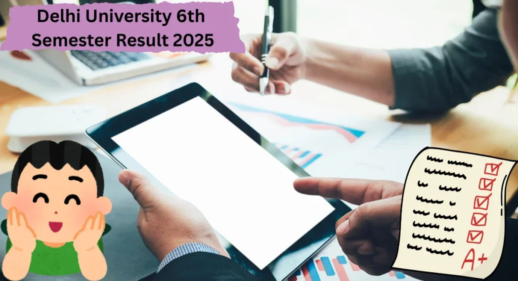 Delhi University 6th Semester Result 2025