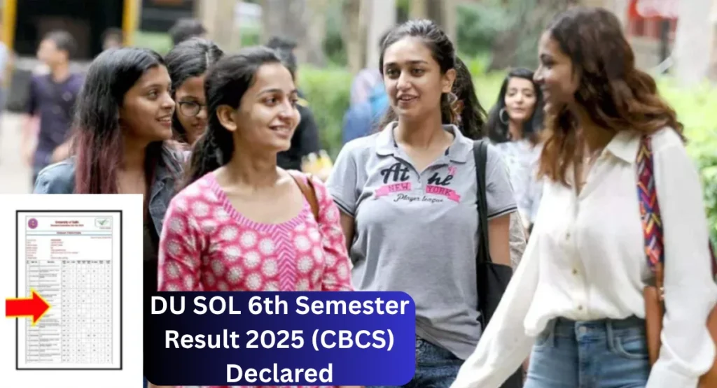DU SOL 6th Semester Result 2025 (CBCS) 