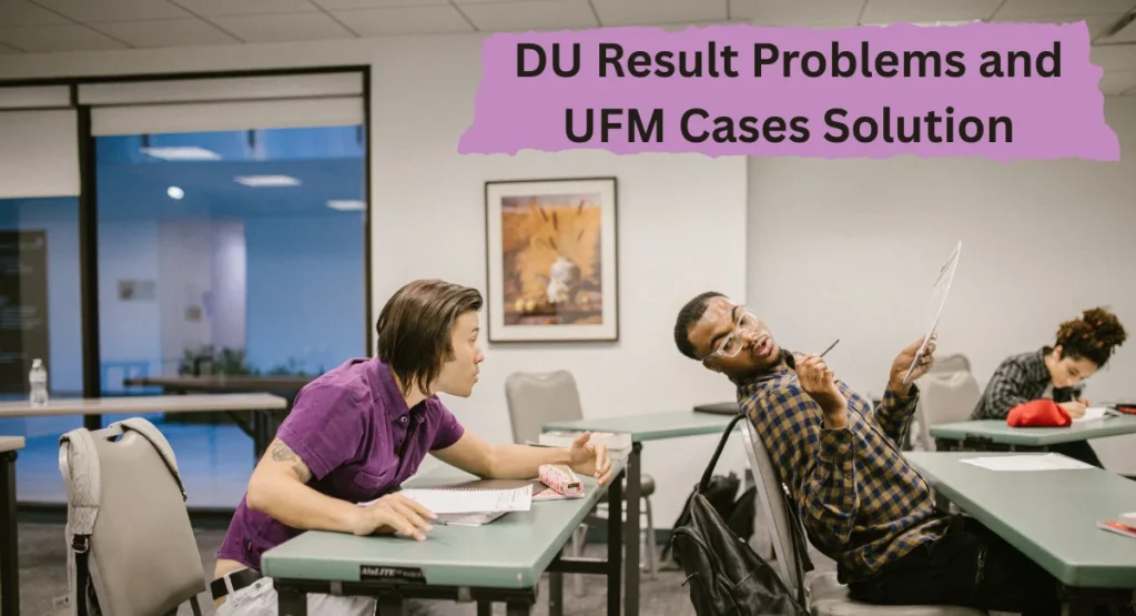 DU Result Problems and UFM Cases Solution