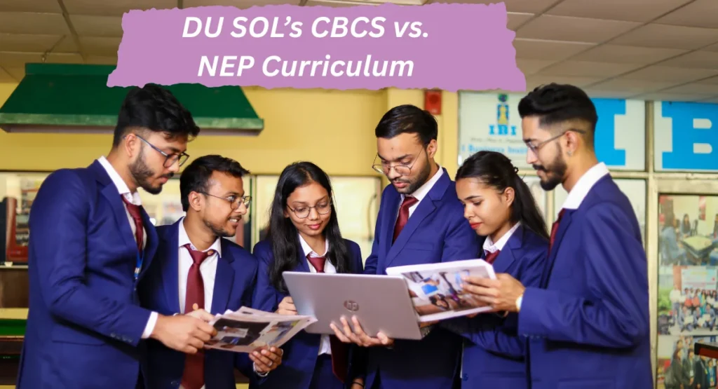 DU SOL’s CBCS vs. NEP Curriculum