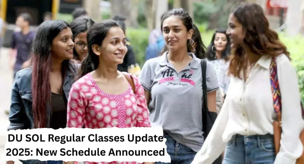 DU SOL Regular Classes Update 2025: New Schedule Announced